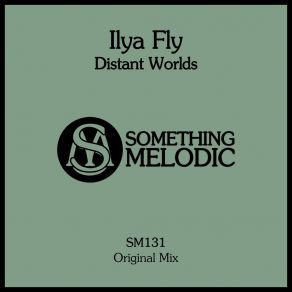 Download track Distant Worlds (Original Mix) Ilya Fly