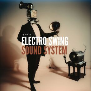 Download track Electro Swing Sound System DJ Mibor