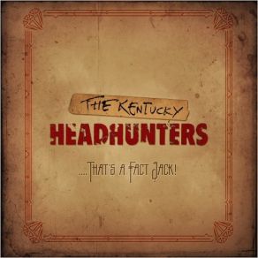 Download track Gonna Be Alright The Kentucky Headhunters