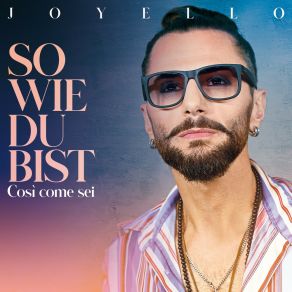 Download track So Wie Du Bist (Così Come Sei) (Italienische Version) Joyello