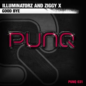 Download track Good Bye Ziggy X, Illuminatorz