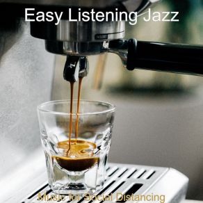 Download track Fiery Moods For Social Distancing Easy Listening Jazz