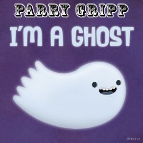 Download track I'm A Ghost (Instrumental) Parry GrippThe Instrumental