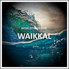 Download track Waikkal Worldtraveller