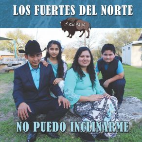 Download track No Puedo Inclinarme Los Fuertes Del Norte