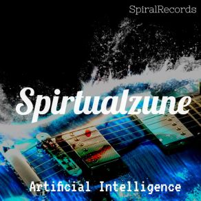 Download track Artificial Intelligence Spirtualzune