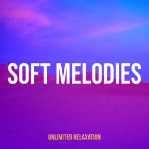 Download track Age Of Relaxation Unlimited Relaxation