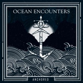 Download track Anchored Ocean Encounters