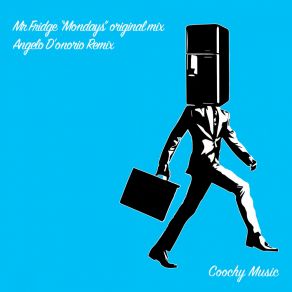 Download track Mondays (Angelo D'onorio Remix) Mr FridgeAngelo D'Onorio