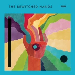 Download track Work The Bewitched Hands