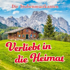 Download track Verliebt In Die Heimat Die Stubenmusikanten