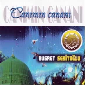 Download track Canımın Cananı Nusret Seyitoğlu