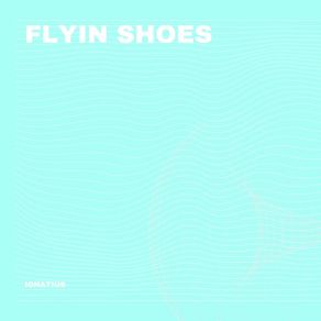 Download track Flyin Shoes (Radio Edit) Ignatius