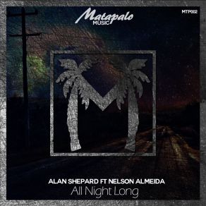 Download track All Night Long Alan Shepard, Nelsom Almeida