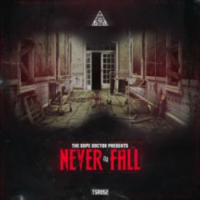 Download track Never Fall Dope Doctor