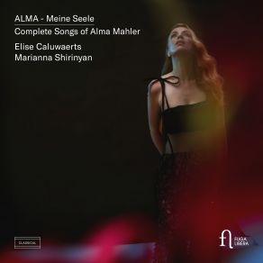 Download track Mahler: Fünf Lieder: No. 4, Lobgesang Marianna Shirinyan, Elise Caluwaerts