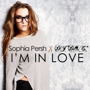 Download track I'm In Love (Extended Mix) Sophia PershDj D. O. C