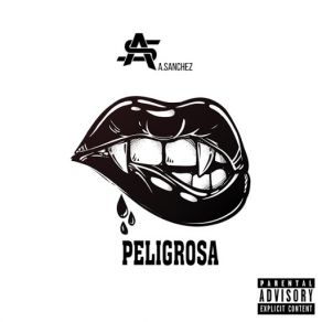 Download track Peligrosa A. Sanchez