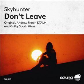 Download track Don't Leave (Guilty Spark Remix) Skyhunter