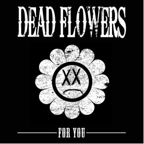 Download track I Won'T Go Dead Flowers