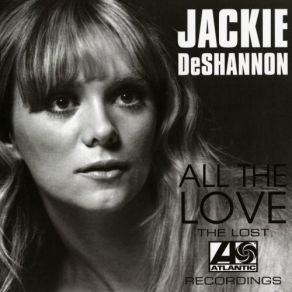 Download track Don't Think Twice, It's Alright Jackie DeShannon