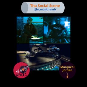 Download track Tha Social Scene (Remix) DJ I. N. CMarqueal Jordan, Wallace Shawn