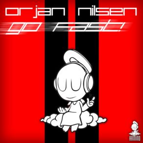 Download track Go Fast! Ørjan Nilsen