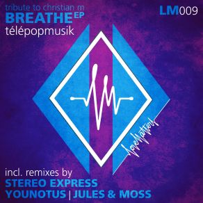 Download track Breathe (Jules & Moss Remix) TelepopmusikJules