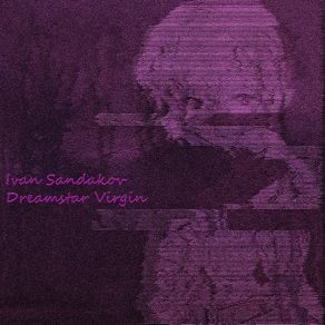 Download track Dreamstar Virgin 2 Ivan Sandakov