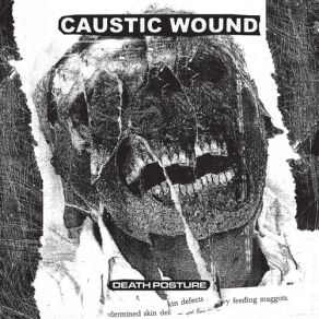 Download track Death Posture Caustic Wound