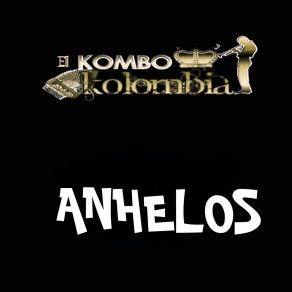 Download track Anhelos El Kombo Kolombia