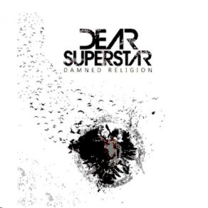 Download track Damned Religion Dear Superstar