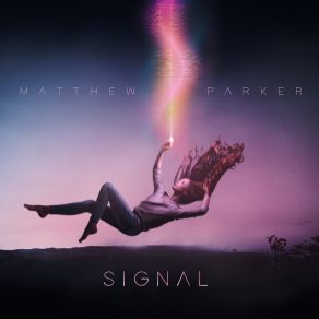 Download track Signal (Instrumental) Matthew ParkerΟΡΓΑΝΙΚΟ