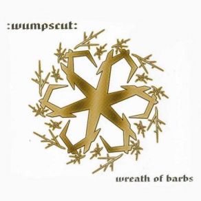 Download track Wreath Of Barbs (Album Mix) Wumpscut