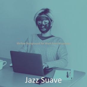 Download track Relaxing Music For Remote Work Jazz Suave