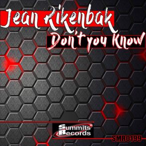 Download track Don't You Know Jean Rikenbak