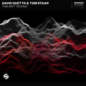 Download track This Ain't Techno David GuettaTom Staar