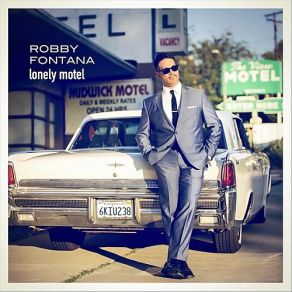 Download track Welcome To Lonely Motel Robby Fontana