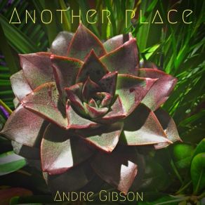 Download track Tell Me Yes Andre Gibson