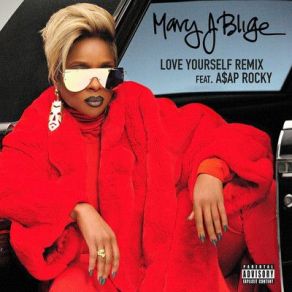 Download track Love Yourself (Remix) Mary J. BligeA$ AP Rocky, Remix