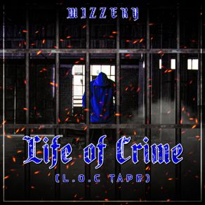 Download track Life Of Crime Mizzery