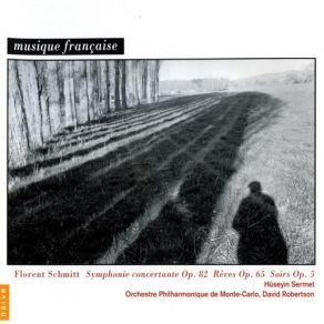 Download track 04. Reves Opus 65 Florent Schmitt