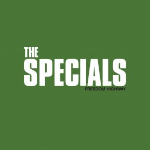 Download track Freedom Highway The Specials