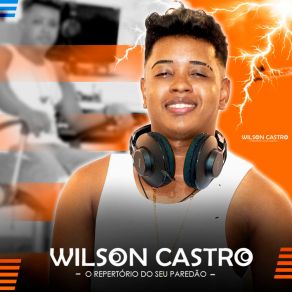 Download track Chip Novo Wilson Castro