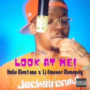 Download track Look At Me (Radio) Hulio Montana