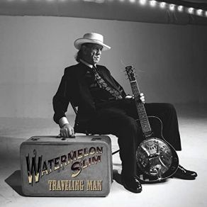 Download track The Last Blues Watermelon Slim