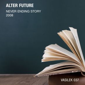 Download track Never Ending Story (Original Mix) Alter Future