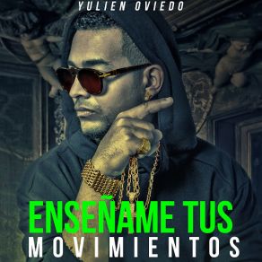 Download track Enséñame Tus Movimientos Yulien Oviedo