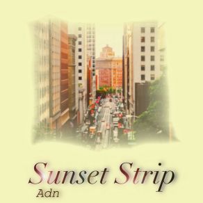 Download track Sunset Strip (Radio Edit) Adn