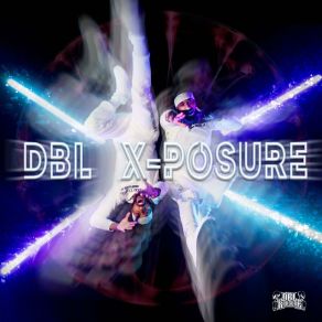 Download track Dedication Dbl X-Posure